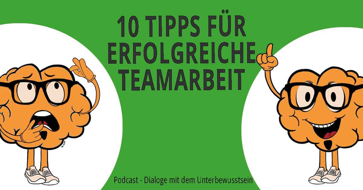 10 Tipps für erfolgreiche Teamarbeit